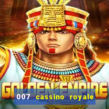 007 cassino royale completo dublado